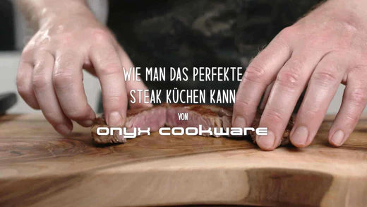DAS PERFEKTE STEAK